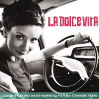 Various Artists - La Dolce Vita (Lounge and Bossa Inspired by the Italian Cinematic Nights) artwork