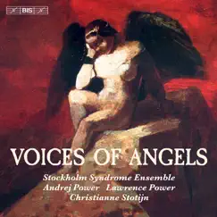 Voices of Angels by Christianne Stotijn, Andrej Power, Lawrence Power & Stockholm Syndrome Ensemble album reviews, ratings, credits