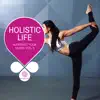 Stream & download Holistic Life - Authentic Yoga Music, Vol. 8