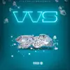 VVS (feat. Derez De'shon, Money Man, London Jae, Verse Simmonds, Doeshun, Scotty Atl, T.O. Green & Young Greatness) song lyrics