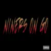 NINERS ON GO - Single album lyrics, reviews, download