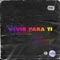 Vivir para ti (feat. Bani Muñoz & Vini Worship) - Sharger lyrics