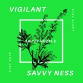 Vigilant by Savvy Huztle