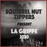 Squirrel Nut Zippers - La Grippe 2020