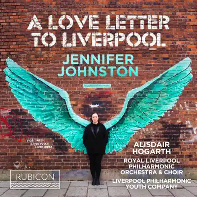 A Love Letter to Liverpool - Royal Liverpool Philharmonic Orchestra A Love Letter to Liverpool - Royal Liverpool Philharmonic Orchestra