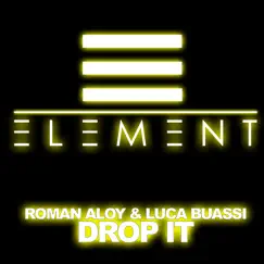 Drop It! - Single by Luca Buassi & Roman Aloy album reviews, ratings, credits