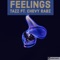 Feelings (feat. Chevy Rabz) - Tazz lyrics