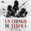 Un Chingo de Tequila - Single