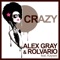 So Crazy (feat. Kaysee) - Alex Gray & Rolvario lyrics