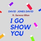 I Go Show You (feat. Serena Lillian) artwork