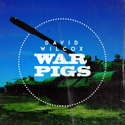 War Pigs - Single - David Wilcox