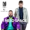 I Need Space (feat. Strange Talk) - Mr. Big Stuff lyrics