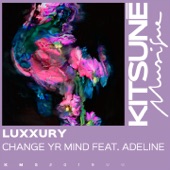 Adeline;Luxxury - Change Yr Mind