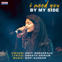 Aditi Bhavaraju - I Need You By My Side - Single artwork