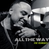 ALL the WAY (The Remixes) - EP