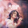 A Sua Voz (Ao Vivo) - Single