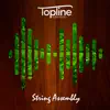 Topline Collections: String Assembly album lyrics, reviews, download
