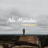 Otra Vaina - No Mientas