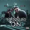 Pressure on (feat. Dot) - Single album lyrics, reviews, download