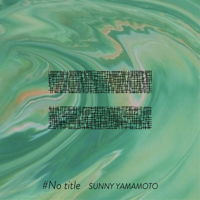 No title-SUNNY YAMAMOTO