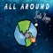 All Around - Kurtis Hoppie lyrics