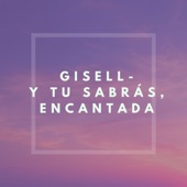 Giselle - Y tú sabrás, Encantada