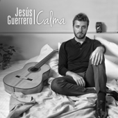 Calma - Jesus Guerrero