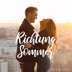 Mira & Adam - Richtung Sommer