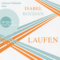 Isabel Bogdan - Laufen (Ungekürzte Lesung) artwork