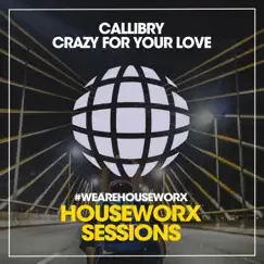 Crazy For Your Love - Single by Callibry album reviews, ratings, credits