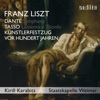 Liszt: Dante Symphony, Tasso, Künstlerfestzug & Vor hundert Jahren (Bonus Track Edition)
