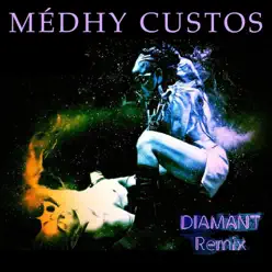 Diamant (Remix) - Single - Medhy Custos Diamant (Remix) - Single - Medhy Custos
