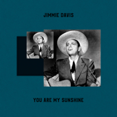 You Are My Sunshine - Jimmie Davis