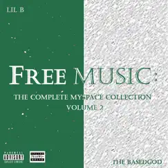 The Complete Myspace Collection, Vol. 2 by Lil B album reviews, ratings, credits