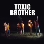 Toxic Brother artwork