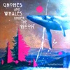 Gnomes and Whales Under the Moon