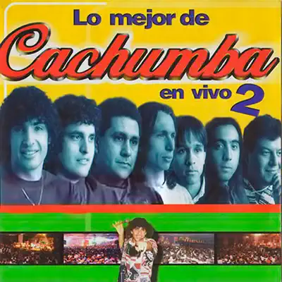 Lo mejor de Cachumba en vivo 2 - Cachumba