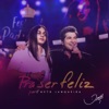 Pra Ser Feliz (Ao Vivo) [feat. Neto Junqueira] - Single