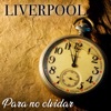 Liverpool - Ayúdame A Olvidar