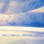 Max Corbacho - Dreaming Spaces