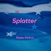 Splatter - Single album lyrics, reviews, download
