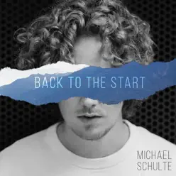 Back to the Start - Single - Michael Schulte Back to the Start - Single - Michael Schulte