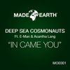 Deep Sea Cosmonauts - In Came You (feat. E-Man & Acantha Lang)