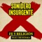 Fe Y Religión (feat. Che Sudaka) - El Sonidero & Fanfarria Insurgente lyrics