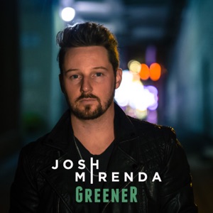 Josh Mirenda - Greener - Line Dance Chorégraphe