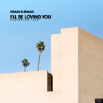 Kraak & Smaak - I'll Be Loving You (feat. Ivar)