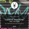 Control Machine (feat. Kiki Cave) [Remixes] - Single, 2019