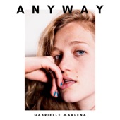 Gabrielle Marlena - Anyway