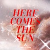 Here Comes the Sun - Single