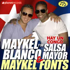 Hay Un Congo - Single by Maykel Blanco y su Salsa Mayor & Maykel Fonts album reviews, ratings, credits